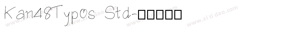 Kan48Typos Std字体转换